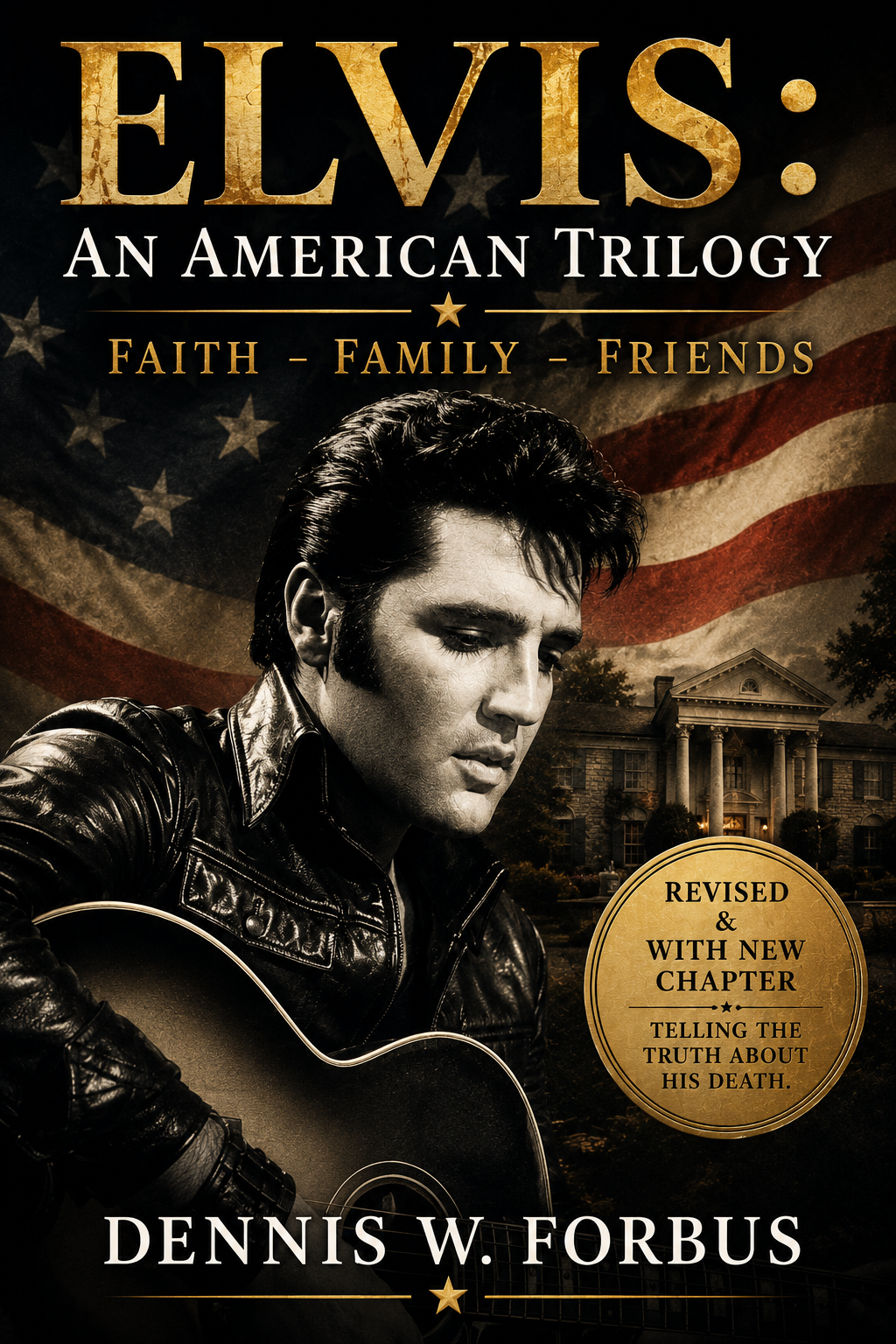 Elvis: An American Trilogy - Faith, Family, Friends