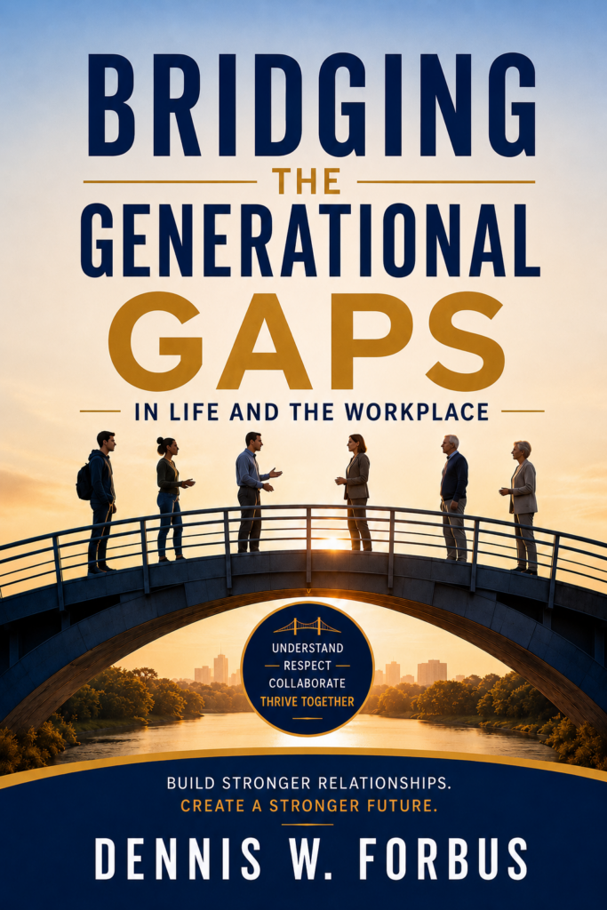 Bridging the Generational Gaps In life and the Workplace